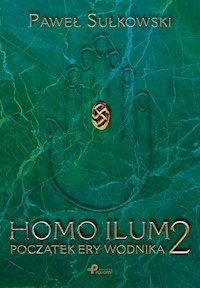 Homo Ilum 2 Początek ery wodnika - Paweł Sułkowski - książka