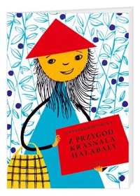 Z przygód krasnala Hałabały - Krzemieniecka Lucyna - ebook + książka