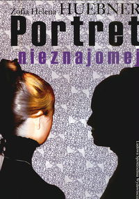 Portret nieznajomej - Huebner Zofia Helena - książka