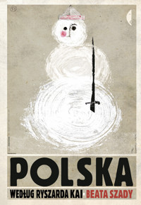 Polska według Ryszarda Kai - Beata Szady - ebook + książka