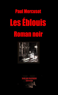 Les Éblouis - Paul Mercusot - ebook