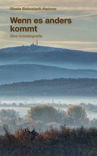Wenn es anders kommt - Gisela Bohnstedt-Hannon - ebook