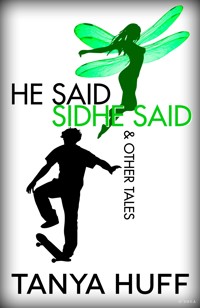 He Said, Sidhe Said - Tanya Huff - ebook