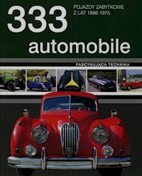 333 automobile Pojazdy zabytkowe z lat 1886-1975 -  - książka