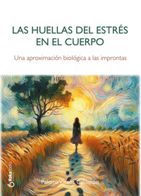 Las huellas del estrés en el cuerpo - Paloma Vicens Calderón - ebook