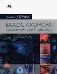 Biologia komórki Podręcznik dla studentów uczelni medycznych - Jóźwiak Jarosław - książka