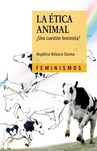 La Ética Animal - Angélica Velasco Sesma - ebook