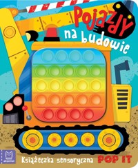 Pojazdy na budowie Książeczka sensoryczna POP IT - Wasilewicz Grażyna - książka