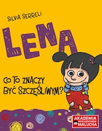 Lena Co to znaczy być szczęśliwym? -  - książka