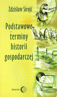 Podstawowe terminy historii gospodarczej - Sirojć Zdzisław - książka