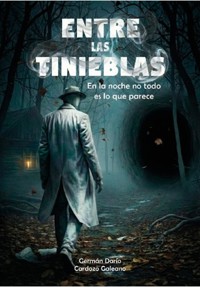 Entre las tinieblas - Germán Darío Cardozo Galeano - ebook