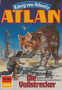 Atlan 480: Die Vollstrecker -  H. G. Francis - ebook
