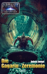 Raumschiff Promet - Sternenabenteuer 13: Die Gagarin-Zeremonie - Andreas Zwengel - ebook