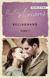 Bellagrand. Część 1. Kolekcja Paullina Simons. Tom 8 - Paullina Simons - książka
