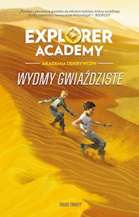 Explorer Academy: Akademia Odkrywców. Wydmy Gwiaździste. Tom 4 - Trudi Trueit - ebook