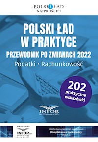 Polski ład w praktyce Przewodnik po zmianach 2022 -  - książka