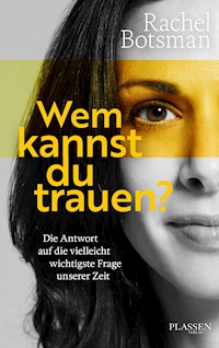 Wem kannst du trauen? - Botsman Rachel - ebook