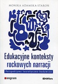 Edukacyjne konteksty rockowych narracji - Adamska-Staroń Monika - książka