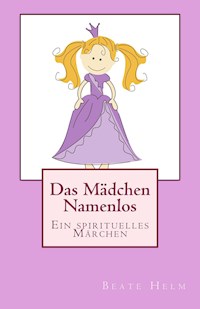 Das Mädchen Namenlos - Beate Helm - ebook