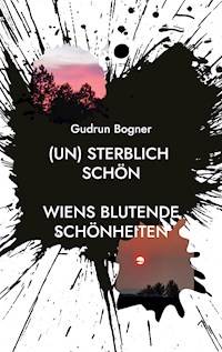 (un) sterblich schön - Gudrun Bogner - ebook