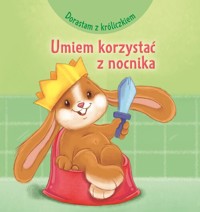 Dorastam z króliczkiem. Umiem korzystać z nocnika - Adrienne Heymans - książka