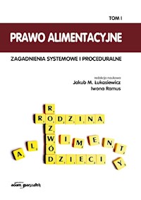 Prawo alimentacyjne Zagadnienia systemowe i proceduralne Tom 1 -  - książka