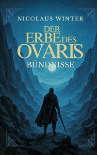 Der Erbe des Ovaris - Bündnisse - Nicolaus Winter - ebook