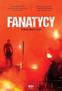 Fanatycy Futbol na śmierć i życie -  - książka