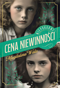 Cena niewinności. Cykl Niepokorne. Tom 1 - Magdalena Wala - książka