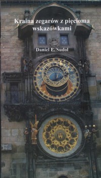 Kraina zegerów - Sudoł Daniel E. - książka