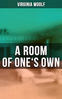 A ROOM OF ONE'S OWN - Virginia Woolf - ebook