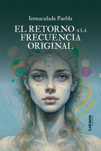 El retorno a la frecuencia original - Inmaculada Puebla - ebook