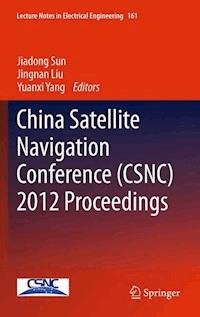 China Satellite Navigation Conference (CSNC) 2012 Proceedings - - ebook