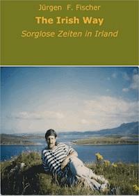 The Irish Way - Jürgen F. Fischer - ebook
