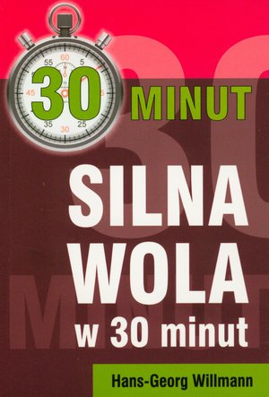 Silna wola w 30 minut - Hans-Georg Willmann - książka