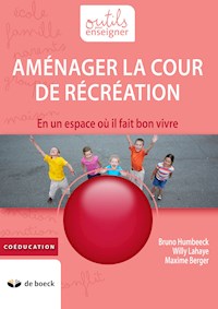 Aménager la cour de récréation - Bruno Humbeeck - ebook