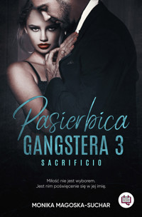 Pasierbica gangstera. Sacrificio. Tom 3 - Monika Magoska-Suchar - ebook + audiobook