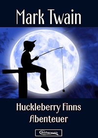 Huckleberry Finns Abenteuer - Mark Twain - ebook