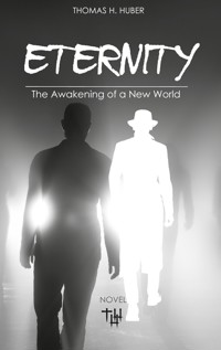 Eternity - Thomas H. Huber - ebook