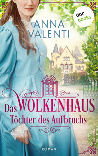 Das Wolkenhaus - Töchter des Aufbruchs - Anna Valenti - ebook