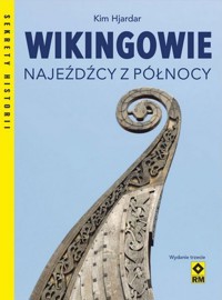 Wikingowie Najeźdźcy z Północy - Kim Hjardar - książka