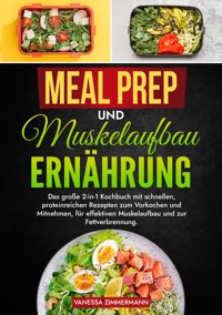 Meal Prep und Muskelaufbau Ernährung - Vanessa Zimmermann - ebook