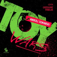 Toy Wars - Andrzej Ziemiański - ebook + audiobook + książka