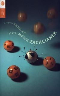 Lista moich zachcianek - Gregoire Delacourt - książka