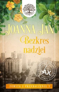 Zemsta i przebaczenie Tom 5 Bezkres nadziei - Joanna Jax - książka