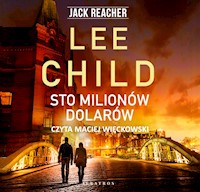 Jack Reacher: Sto milionów dolarów - Lee Child - ebook + audiobook + książka