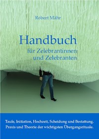 Handbuch für Zelebrantinnen und Zelebranten - Robert Mähr - ebook