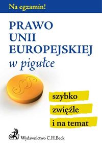 Prawo Unii Europejskiej w pigułce -  - książka