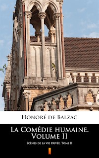 La Comédie humaine. Volume II. Scènes de la vie privée. Tome II - Honore De Balzac - ebook