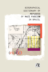 Biographical dictionary of refugees of nazi fascism in Brazil -  - ebook